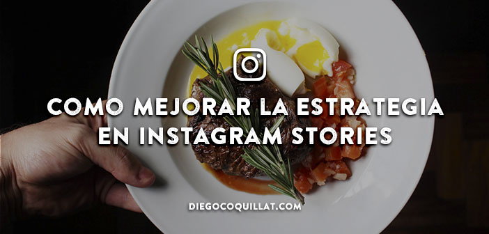 Como mejorar la estrategia en Instagram Stories de un restaurante