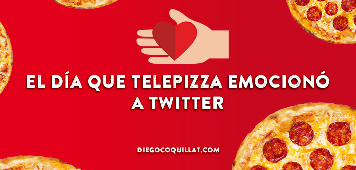 El día que Telepizza emocionó a Twitter