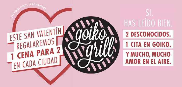 Goiko Frill organiza 12 citas a ciegas en sus restaurantes por San Valentin