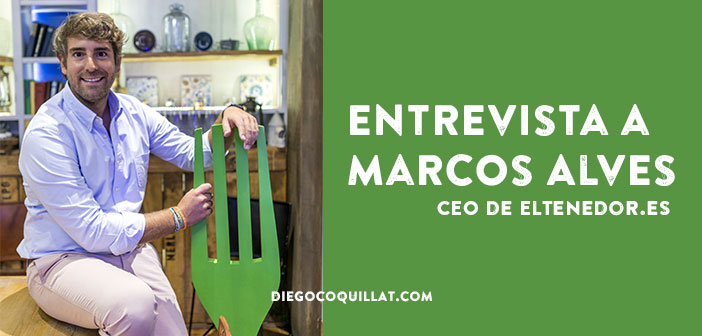 "ElTenedor es el gran aliado comercial y digital de los restaurantes", entrevista a Marcos Alves