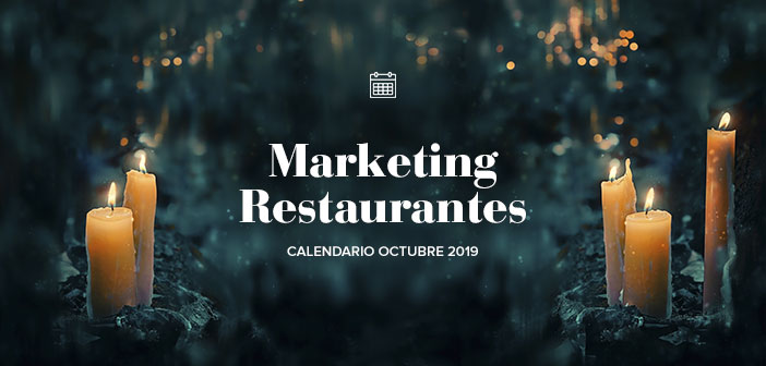 Octubre de 2019: calendario de acciones de marketing para restaurantes