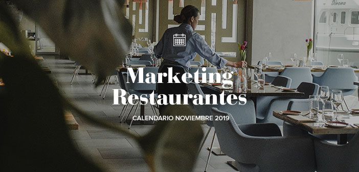Noviembre de 2019: calendario de acciones de marketing para restaurantes