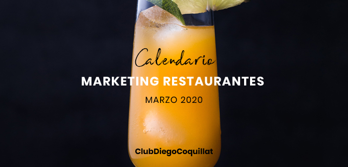 Marzo de 2020: calendario de acciones de marketing para restaurantes