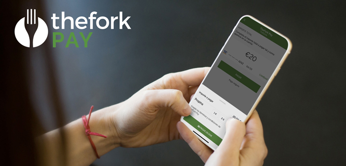 ElTenedor lanza TheFork PAY: una nueva forma de pago sencilla, segura y eficaz